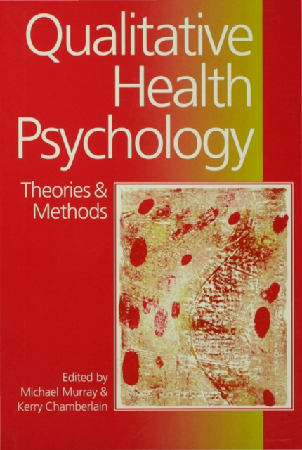 Qualitative Health Psychology : Theories and Methods, PDF eBook