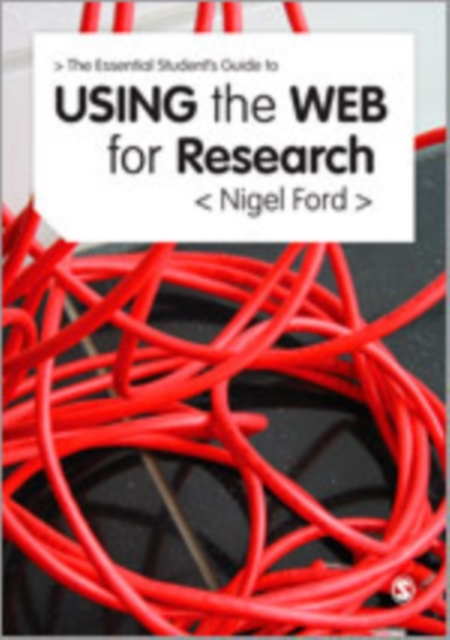 The Essential Guide to Using the Web for Research, Paperback / softback Book