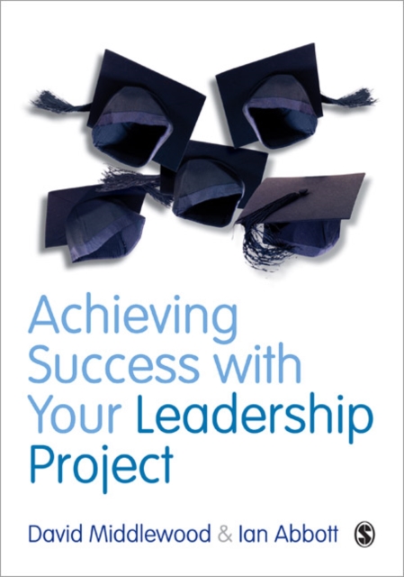 Achieving Success with your Leadership Project, Paperback / softback Book