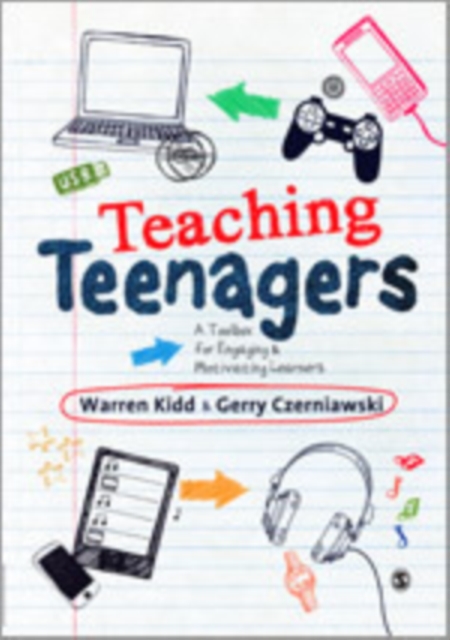 Teaching Teenagers : A Toolbox for Engaging and Motivating Learners, Hardback Book