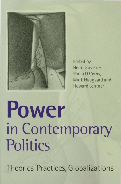 Power in Contemporary Politics : Theories, Practices, Globalizations, PDF eBook