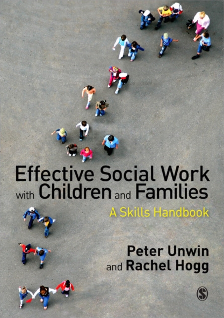Effective Social Work with Children and Families : A Skills Handbook, Paperback / softback Book