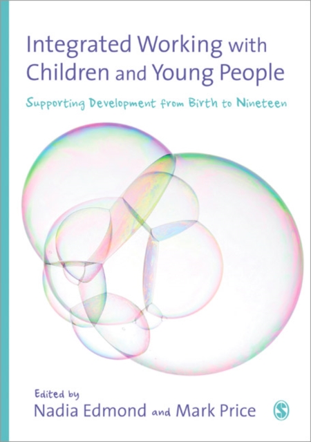 Integrated Working with Children and Young People : Supporting Development from Birth to Nineteen, Paperback / softback Book