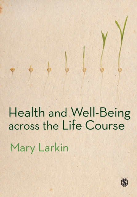Health and Well-Being Across the Life Course, Paperback / softback Book