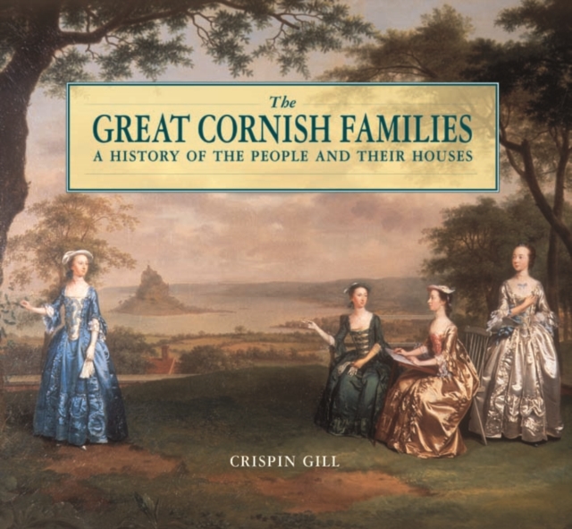 The Great Cornish Families, Hardback Book