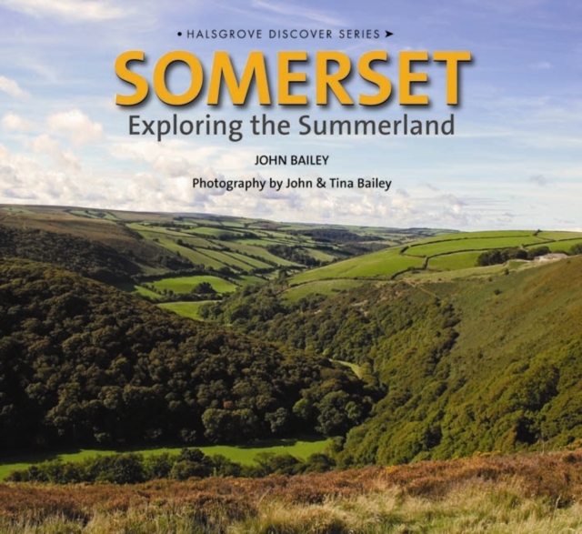 Somerset : Exploring the Summerland, Hardback Book