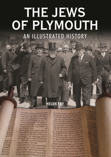 The Jews of Plymouth : An Illustrated History, Hardback Book