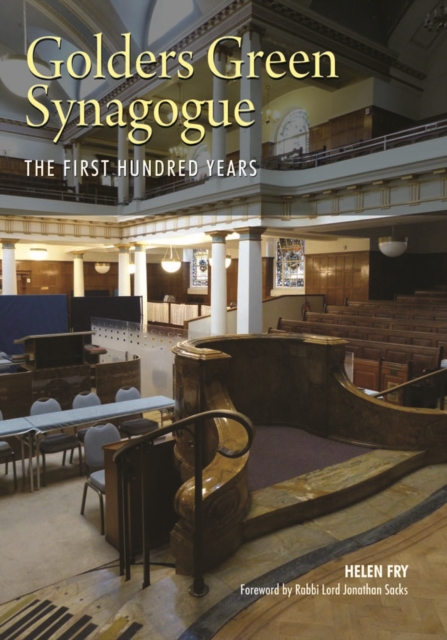 Golders Green Synagogue : The First Hundred Years, Hardback Book