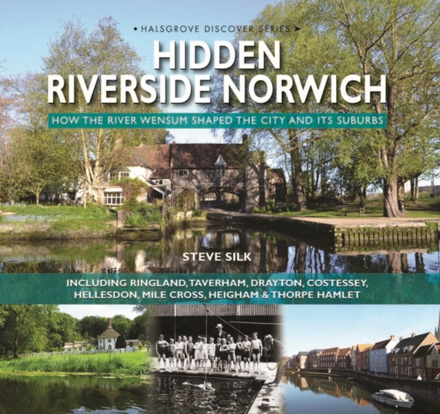 Hidden Riverside Norwich, Hardback Book