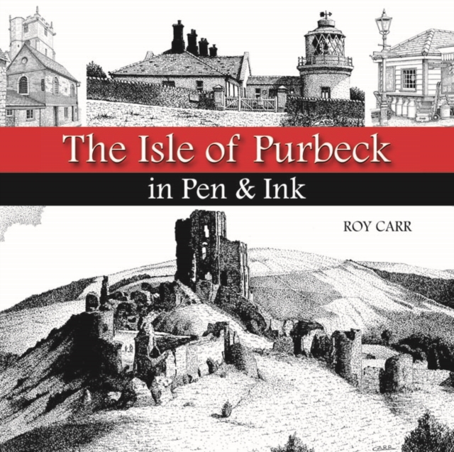 The Isle of Purbeck in Pen & Ink, Paperback / softback Book
