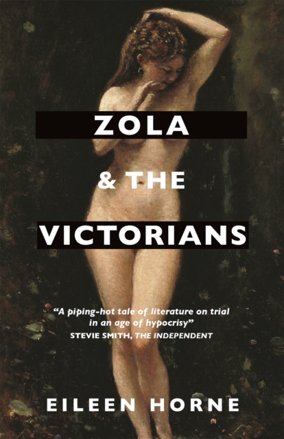 Zola and the Victorians : Censorship in the Age of Hypocrisy, EPUB eBook