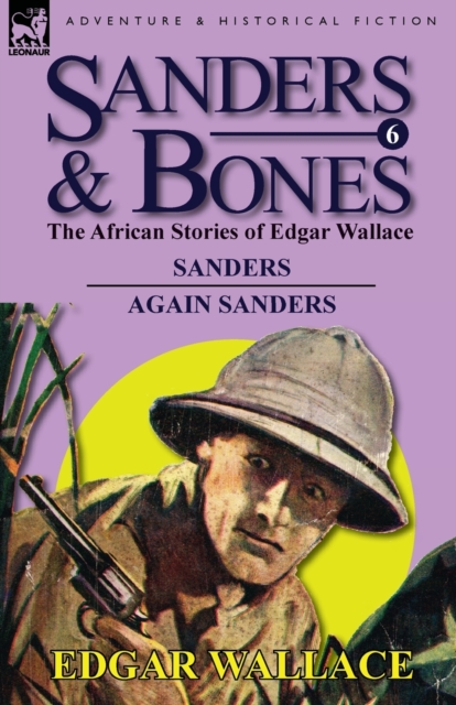 Sanders & Bones-The African Adventures : 6-Sanders & Again Sanders, Paperback / softback Book