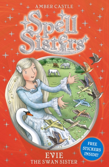 Spell Sisters: Evie the Swan Sister, Paperback / softback Book