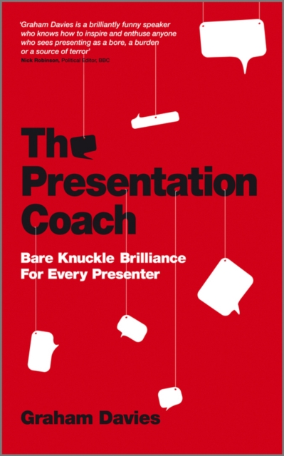 The Presentation Coach : Bare Knuckle Brilliance For Every Presenter, Paperback / softback Book