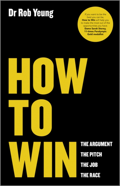 How to Win : The Argument, the Pitch, the Job, the Race, EPUB eBook