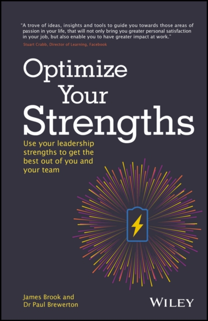 Optimize Your Strengths : Use your leadership strengths to get the best out of you and your team, Paperback / softback Book