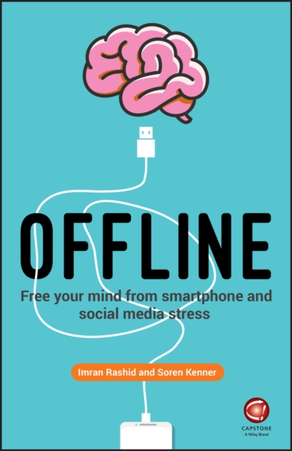 Offline : Free Your Mind from Smartphone and Social Media Stress, EPUB eBook