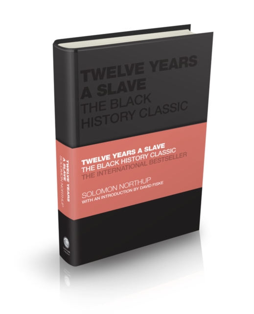 Twelve Years a Slave : The Black History Classic, Hardback Book