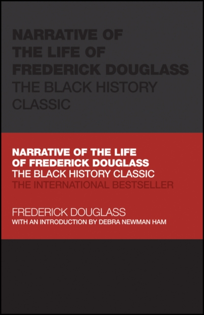 Narrative of the Life of Frederick Douglass : The Black History Classic, EPUB eBook