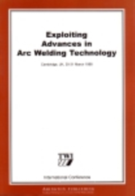 Exploiting Advances in Arc Welding Technology, PDF eBook