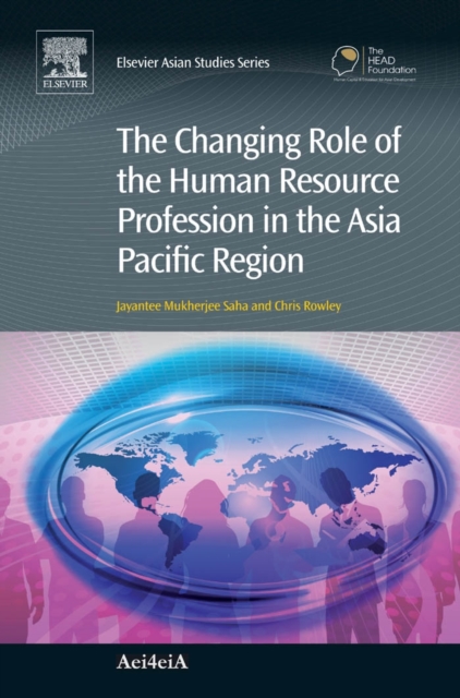 The Changing Role of the Human Resource Profession in the Asia Pacific Region, Hardback Book