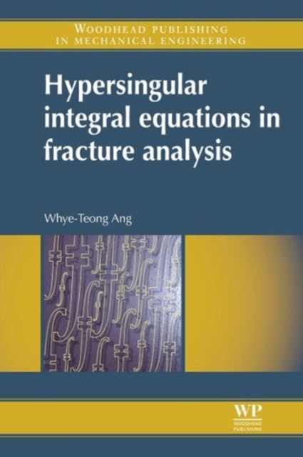 Hypersingular Integral Equations in Fracture Analysis, Hardback Book