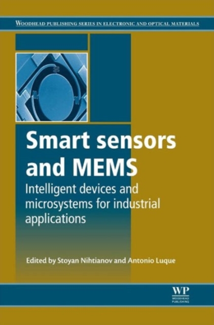 Smart Sensors and MEMS : Intelligent Devices and Microsystems for Industrial Applications, Hardback Book