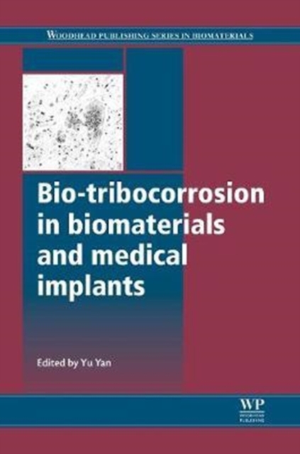 Bio-Tribocorrosion in Biomaterials and Medical Implants, Hardback Book