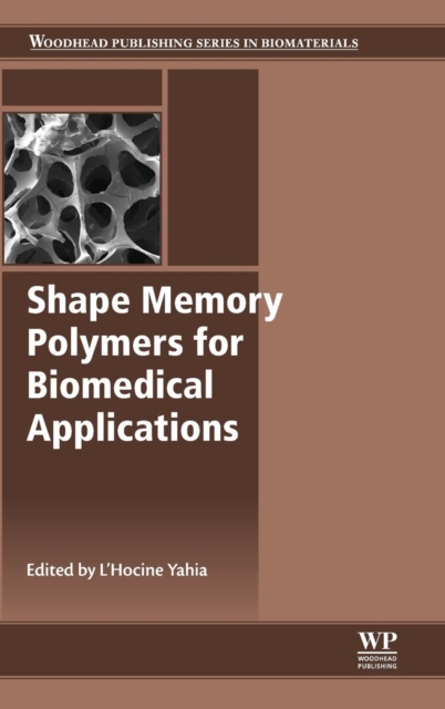 Shape Memory Polymers for Biomedical Applications, Hardback Book
