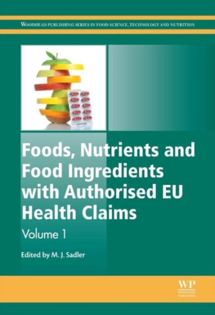 Foods, Nutrients and Food Ingredients with Authorised EU Health Claims : Volume 1, Hardback Book