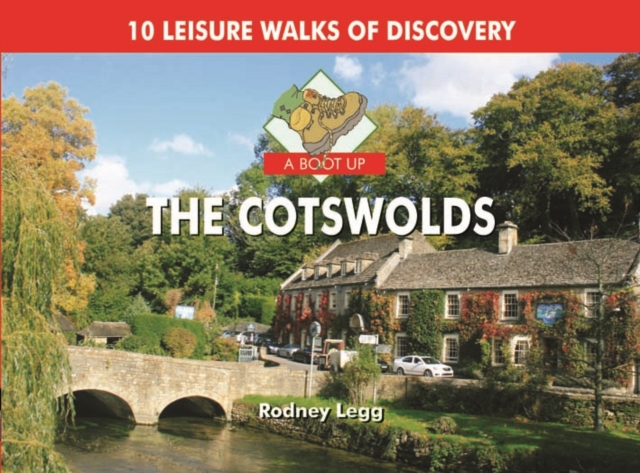 A Boot Up The Cotswolds : 10 Leisure Walks of Discovery, Hardback Book