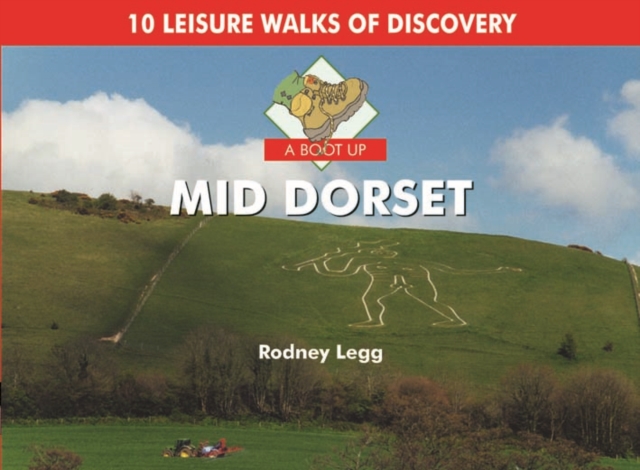 A Boot Up Mid Dorset : 10 Leisure Walks of Discovery, Hardback Book