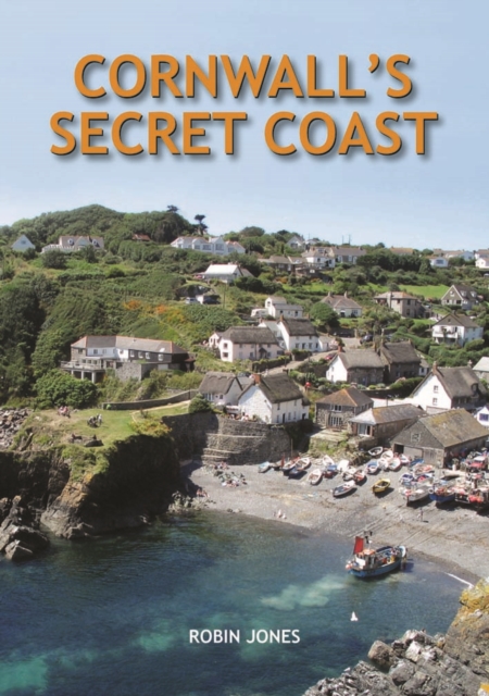 Cornwall's Secret Coast, Hardback Book
