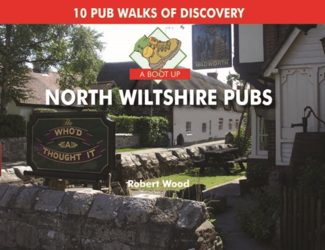 A Boot Up North Wiltshire Pubs, Hardback Book