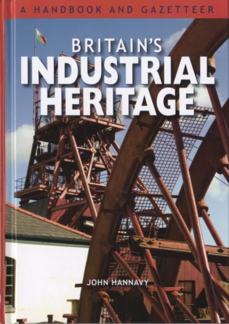 Britain's Industrial Heritage, Hardback Book