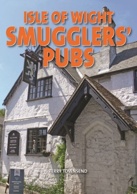 Isle of Wight Smuggers' Pubs, Hardback Book