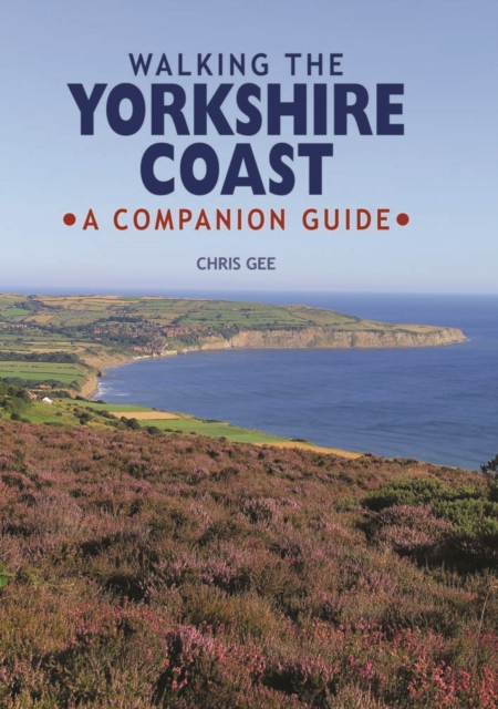 Walking the Yorkshire Coast : A Companion Guide, Hardback Book