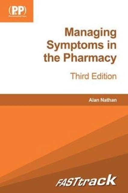 FASTtrack: Managing Symptoms in the Pharmacy : Third Edition, Paperback / softback Book