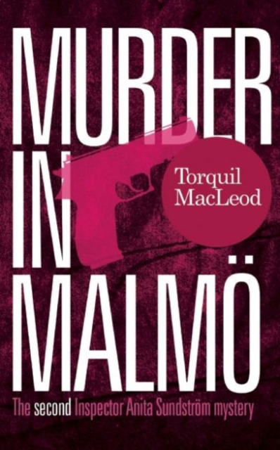 Murder in Malmo : The Second Inspector Anita Sundstrom Mystery, Paperback / softback Book