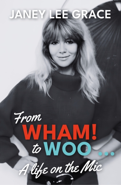From WHAM! to WOO : A Life on the Mic, Paperback / softback Book