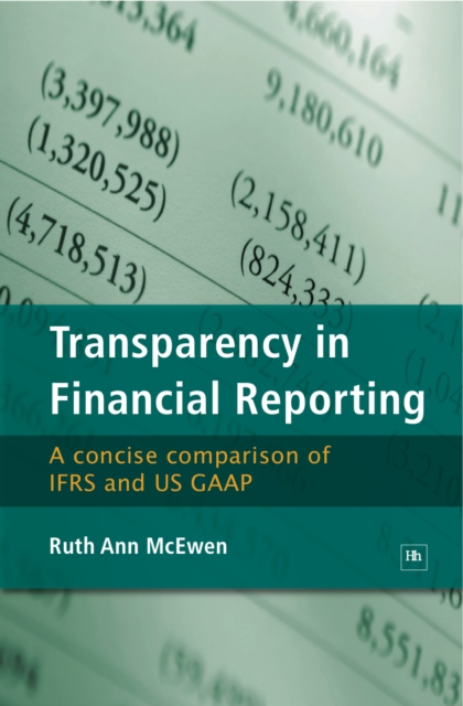Transparency in Financial Reporting : A concise comparison of IFRS and US GAAP, EPUB eBook