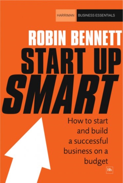 Start-up Smart : How to start and build a successful business on a budget, EPUB eBook