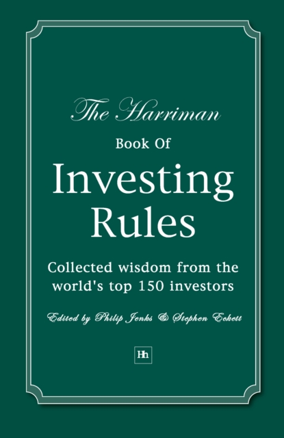 The Harriman Book Of Investing Rules : Collected wisdom from the world's top 150 investors, EPUB eBook
