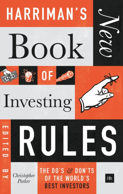 Harriman's New Book of Investing Rules : The do's and don'ts of the world's best investors, Hardback Book