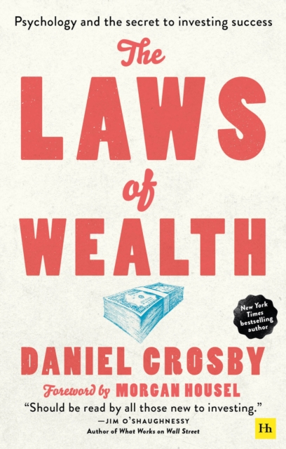 The Laws of Wealth (paperback) : Psychology and the secret to investing success, Paperback / softback Book