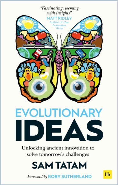Evolutionary Ideas : Unlocking ancient innovation to solve tomorrow's challenges, Paperback / softback Book