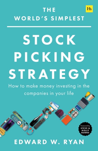 The World's Simplest Stock Picking Strategy : How to make money investing in the companies in your life, Paperback / softback Book
