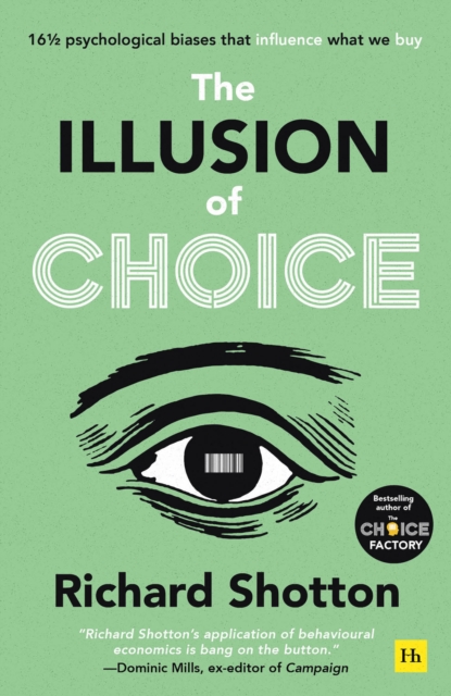 The Illusion of Choice : 161/2 psychological biases that influence what we buy, EPUB eBook