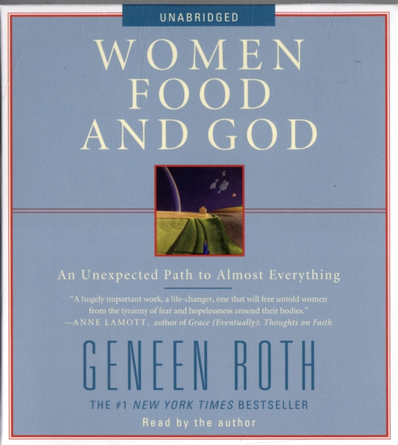 Women Food and God : An Unexpected Path to Almost Everything, CD-Audio Book