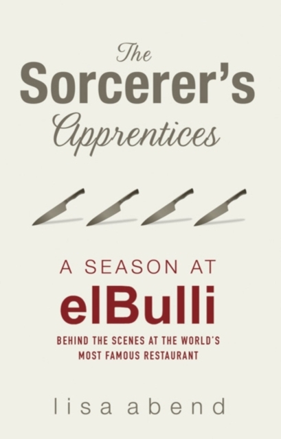 The Sorcerer's Apprentices : A Season at el Bulli, EPUB eBook